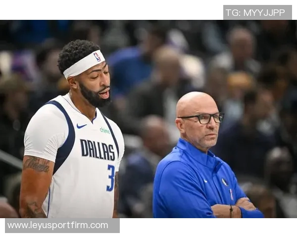 浓眉加盟独行侠后出勤率仅3046场比赛只打了14场引发关注