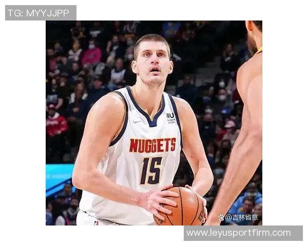 约基奇半场状态火热5投4中轻松斩获14分5篮板2助攻